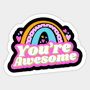 You're awesome cute design Sticker